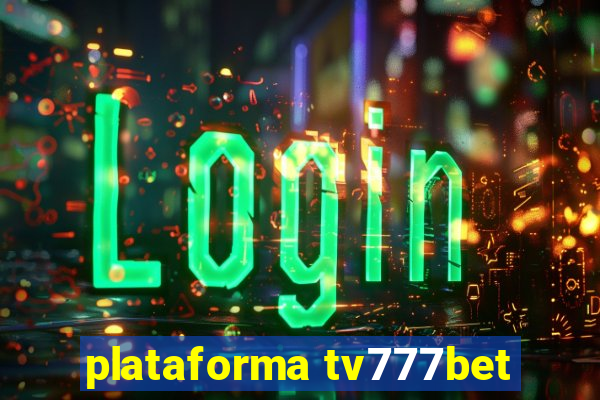 plataforma tv777bet